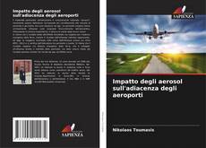 Copertina di Impatto degli aerosol sull'adiacenza degli aeroporti