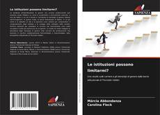 Copertina di Le istituzioni possono limitarmi?