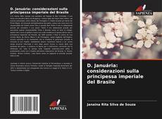 Borítókép a  D. Januária: considerazioni sulla principessa imperiale del Brasile - hoz