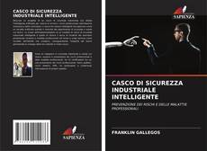 Copertina di CASCO DI SICUREZZA INDUSTRIALE INTELLIGENTE