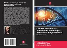 Buchcover von Células estaminais: Futuro na Odontologia Pediátrica Regenerativa