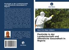 Buchcover von Pestizide in der Landwirtschaft und öffentliche Gesundheit in Nigeria