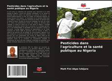 Обложка Pesticides dans l'agriculture et la santé publique au Nigeria