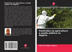 Buchcover von Pesticidas na agricultura e saúde pública na Nigéria