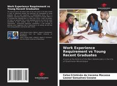 Work Experience Requirement vs Young Recent Graduates的封面