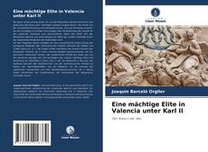 Buchcover von Eine mächtige Elite in Valencia unter Karl II