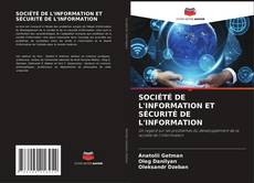 Bookcover of SOCIÉTÉ DE L'INFORMATION ET SÉCURITÉ DE L'INFORMATION