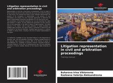 Litigation representation in civil and arbitration proceedings的封面