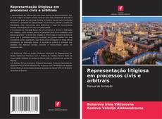 Buchcover von Representação litigiosa em processos civis e arbitrais