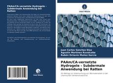 Couverture de PAAm/CA-vernetzte Hydrogele - Subdermale Anwendung bei Ratten