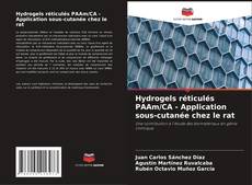 Обложка Hydrogels réticulés PAAm/CA - Application sous-cutanée chez le rat