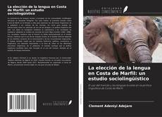 Couverture de La elección de la lengua en Costa de Marfil: un estudio sociolingüístico