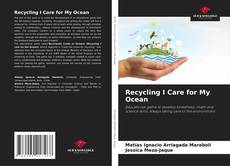 Recycling I Care for My Ocean的封面