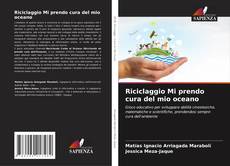 Borítókép a  Riciclaggio Mi prendo cura del mio oceano - hoz