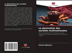 Bookcover of La domination des sociétés multinationales