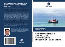 Couverture de EIN UMFASSENDER ANSATZ ZUR ENTWICKLUNG INTELLIGENTER SYSTEME