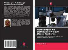 Buchcover von Metodologias de distribuição Weibull Stress-Resilience