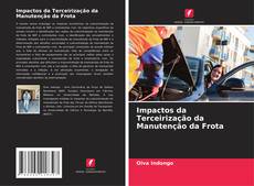 Impactos da Terceirização da Manutenção da Frota kitap kapağı