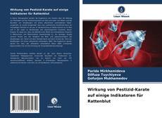 Capa do livro de Wirkung von Pestizid-Karate auf einige Indikatoren für Rattenblut 
