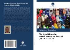 Capa do livro de Die traditionelle marokkanische Tracht (1912 - 2012) 