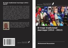 El traje tradicional marroquí (1912 - 2012)的封面
