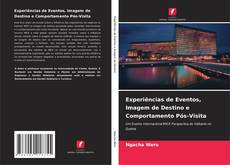 Buchcover von Experiências de Eventos, Imagem de Destino e Comportamento Pós-Visita