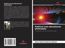 Bookcover of Political and educational philosophy