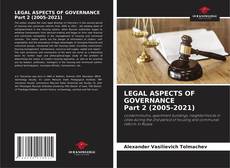 LEGAL ASPECTS OF GOVERNANCE Part 2 (2005-2021)的封面