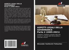 Capa do livro de ASPETTI LEGALI DELLA GOVERNANCE Parte 2 (2005-2021) 