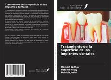 Tratamiento de la superficie de los implantes dentales kitap kapağı