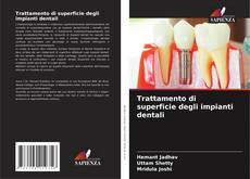 Portada del libro de Trattamento di superficie degli impianti dentali