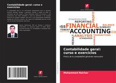 Bookcover of Contabilidade geral: curso e exercícios