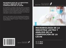 Copertina di MICROBIOLOGÍA DE LA INDUSTRIA LÁCTEA Y ANÁLISIS DE LA COMPOSICIÓN DE LA LECHE