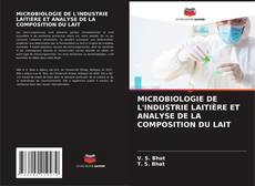Bookcover of MICROBIOLOGIE DE L'INDUSTRIE LAITIÈRE ET ANALYSE DE LA COMPOSITION DU LAIT