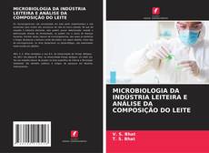 Capa do livro de MICROBIOLOGIA DA INDÚSTRIA LEITEIRA E ANÁLISE DA COMPOSIÇÃO DO LEITE 