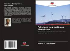 Couverture de Principes des systèmes électriques