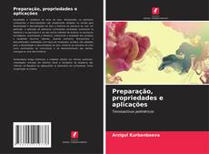 Capa do livro de Preparação, propriedades e aplicações 