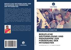 BERUFLICHE WEITERBILDUNG UND PROGRAMME ZUR FÖRDERUNG DER MITARBEITER的封面