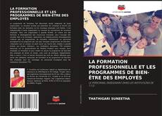 Buchcover von LA FORMATION PROFESSIONNELLE ET LES PROGRAMMES DE BIEN-ÊTRE DES EMPLOYÉS