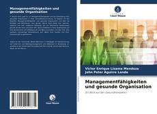 Managementfähigkeiten und gesunde Organisation的封面