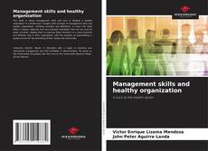 Management skills and healthy organization的封面