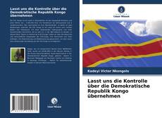 Buchcover von Lasst uns die Kontrolle über die Demokratische Republik Kongo übernehmen