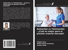 Azilsartán vs Telmisartán - ¿Cuál es mejor para la presión arterial elevada?的封面