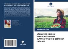 Capa do livro de NÄHRWERT EINIGER VERNACHLÄSSIGTER BLATTGEMÜSE UND SELTENER FRÜCHTE 