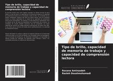 Tipo de brillo, capacidad de memoria de trabajo y capacidad de comprensión lectora kitap kapağı