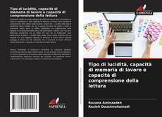 Copertina di Tipo di lucidità, capacità di memoria di lavoro e capacità di comprensione della lettura