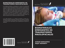 Couverture de BIOMATERIALES EMERGENTES EN TRAUMATISMOS MAXILOFACIALES