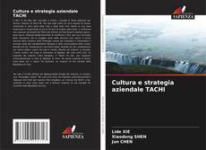Copertina di Cultura e strategia aziendale TACHI