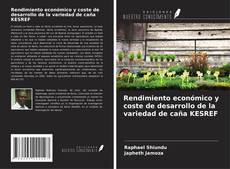 Bookcover of Rendimiento económico y coste de desarrollo de la variedad de caña KESREF
