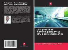 Capa do livro de Guia prático de marketing para PMEs VOL 1 para empresários 